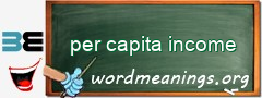 WordMeaning blackboard for per capita income